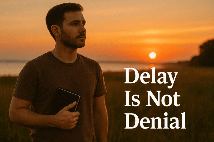 Why God’s Delay Is Not His Denial