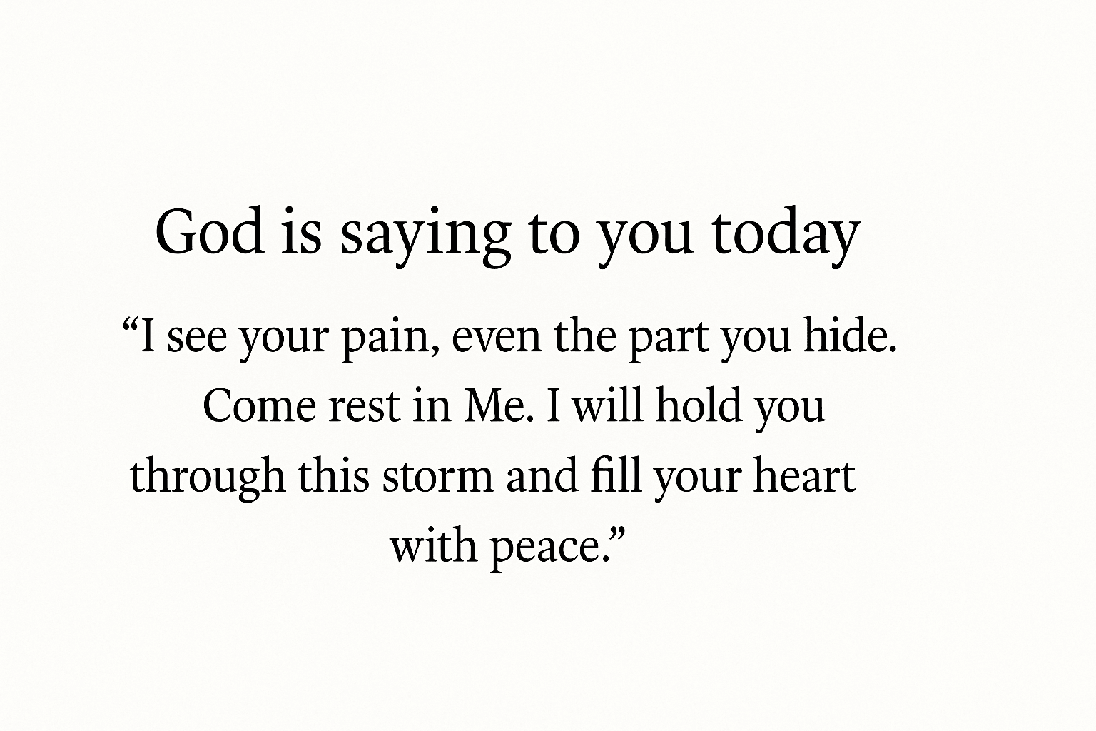 god is saying to you today i see your pain even the part you hide god is saying to you today i see your pain even the part you hide
